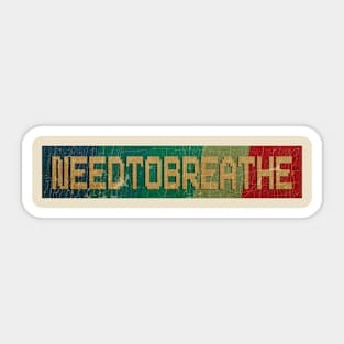 Needtobreathe - RETRO COLOR - VINTAGE Sticker